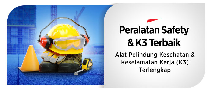 Peralatan Safety & K3 Terbaik
