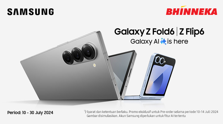 Samsung Galaxy Z Fold6 dan Flip6 dengan Galaxy AI. Pre Order sekarang di Bhinneka.com.