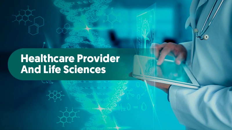 Healthcare Provider and Life Sciences