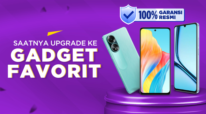 Saatnya Upgrade ke Gadget Favorit
