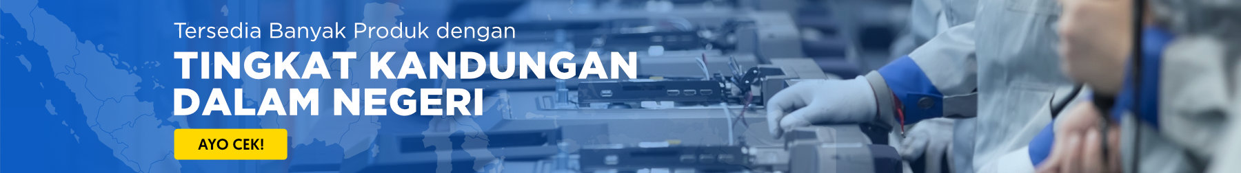 Tersedia Banyak Produk TKDN